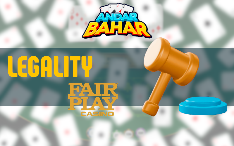 Legality in Andar Bahar at Fair Play casino