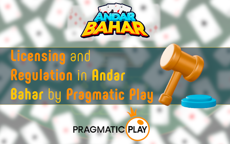 Licensing and Regulation in Andar Bahar by Pragmatic Play