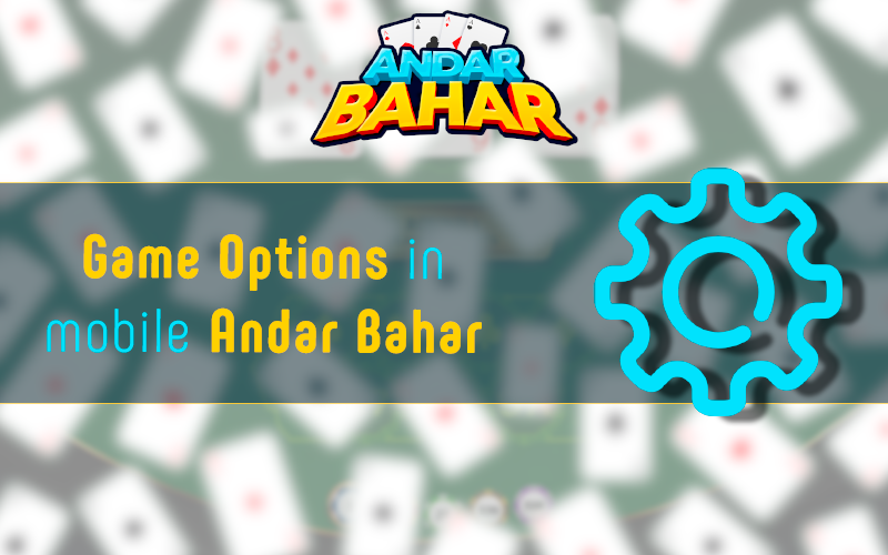 Game Options in app Andar Bahar