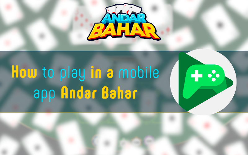How to play in a mobile app Andar Bahar